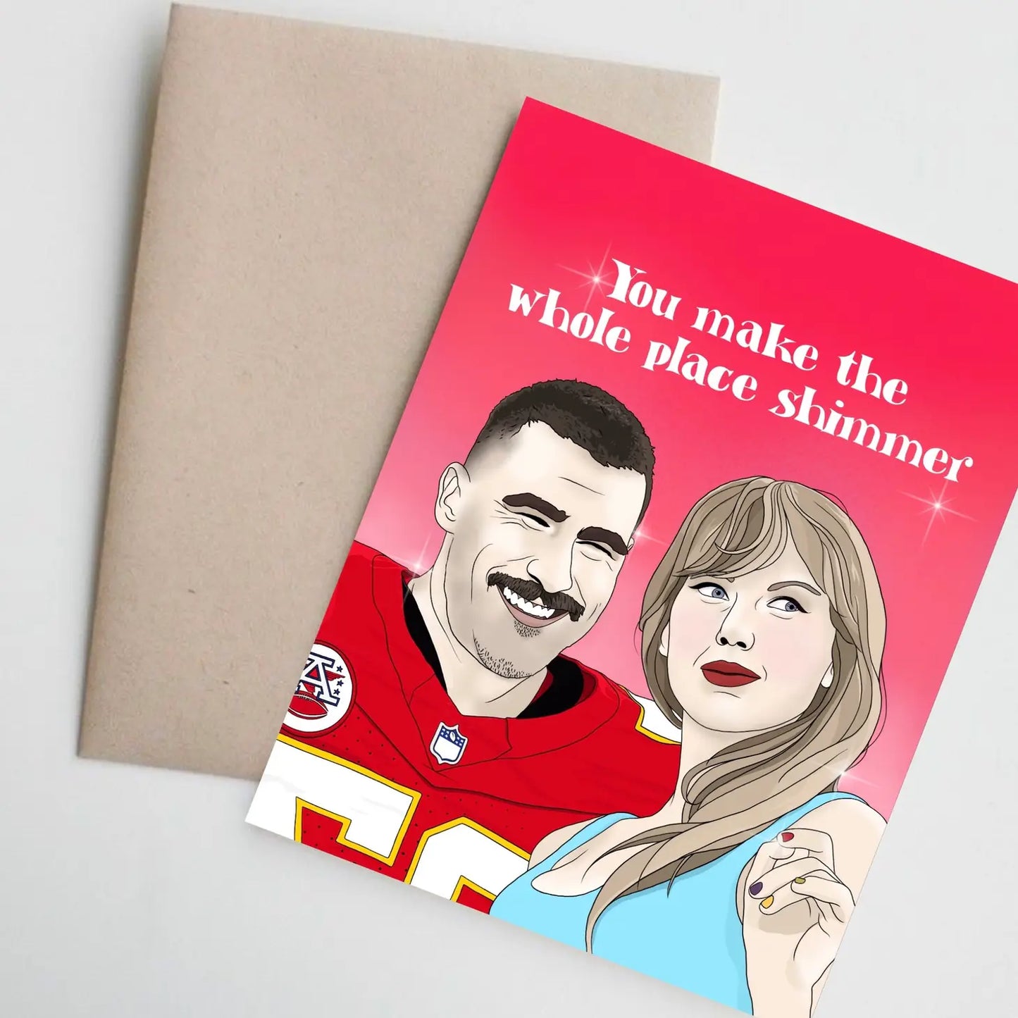 You Make The Whole Place Shimmer