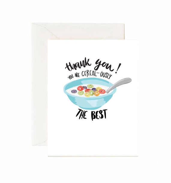 You Are Cereal-sly The Best